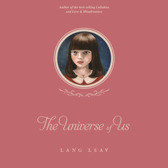The Universe of Us by Lang Leav, read by Lang Leav