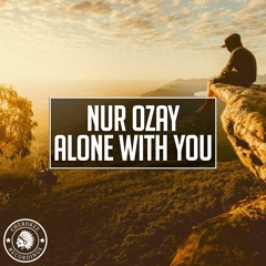 Nur Ozay - Alone With You (Original Mix)