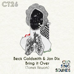 Beck Goldsmith & Jon Dix - Bring It Over (Tomek Unofficial Remix)[Free Download]