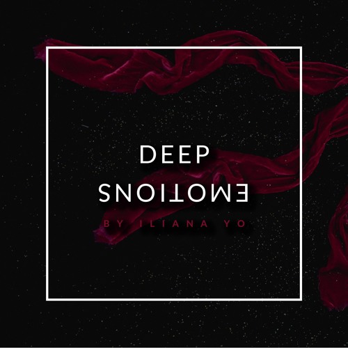 E.& Iliana Yo B2b - Deep Emotions 067 November 2019