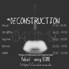 [ mercy TECHNO ] Radio / Podcast 037 #DECONSTRUCTION by - ANRI
