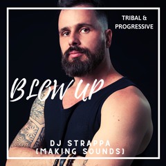 DJ STRAPPA - BLOW UP - MAKING SOUNDS (LIVE SET)