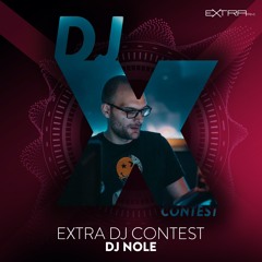 Extra DJ Contest - DJ Nole