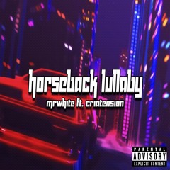 Horseback Lullaby (feat. Criatension)
