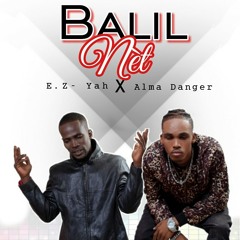 BALIL NÈT - ALMA DANGER X E.Z-YAH