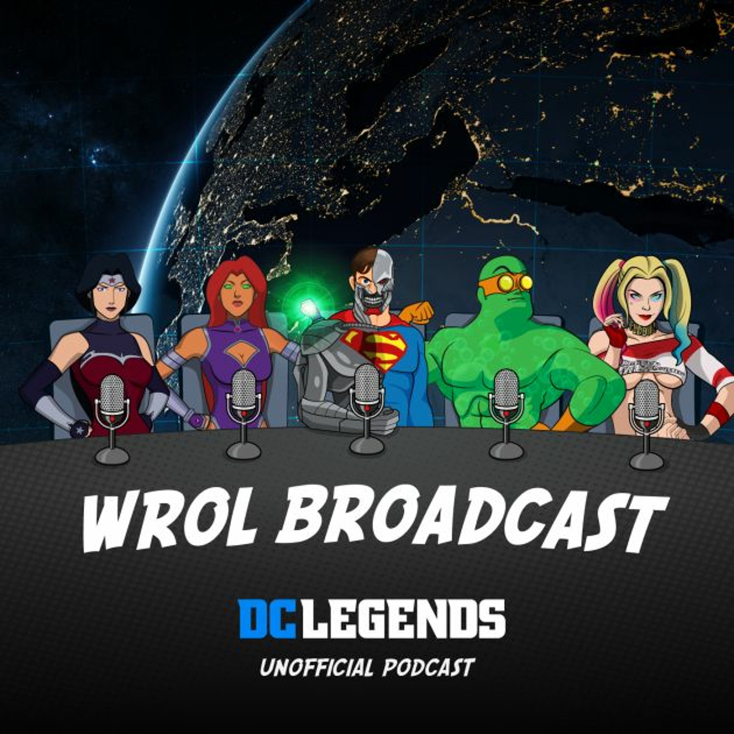WROL Broadcast: DC Legends Unofficial Podcast!