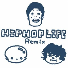 HIPHOP LIFE Remix feat.おざい,リベンセイ,Rexy-mg