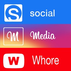 Social Media Whore