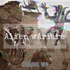Alien Warfare (original mix)