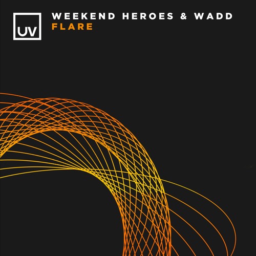 Weekend Heroes Feat Wadd - Flare - UV