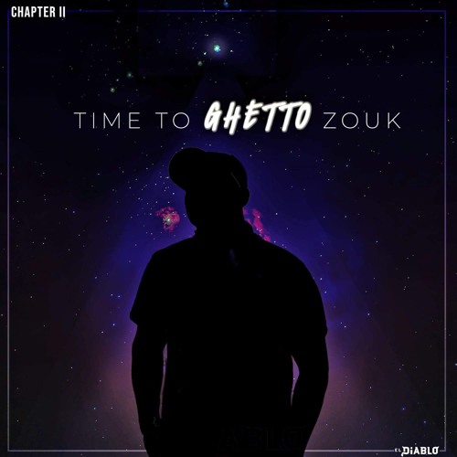 DJ Diablo - Time to Ghetto Zouk (Ghetto Zouk Mix)-[2020]