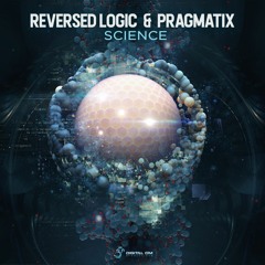 Reversed Logic & Pragmatix - Science (Out Now)