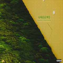 Greens (Prod. Sammy Pharaoh)