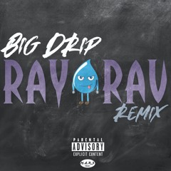 Ray Rav - Big Drip (Fivio Foreign Remix)