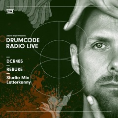 DCR485 – Drumcode Radio Live – Rebūke studio mix recorded in Letterkenny