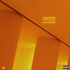 Cheese (Prod. Sammy Pharaoh)
