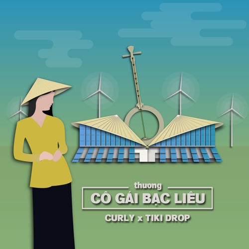 Thương Cô Gái Bạc Liêu - Curly x Tiki Drop [Official Mp3]