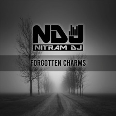 Nitram DJ - Forgotten Charms (Original Mix)