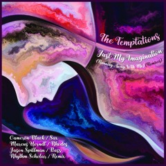 The Temptations - Just My Imagination (Rhythm Scholar Daydream Remix)