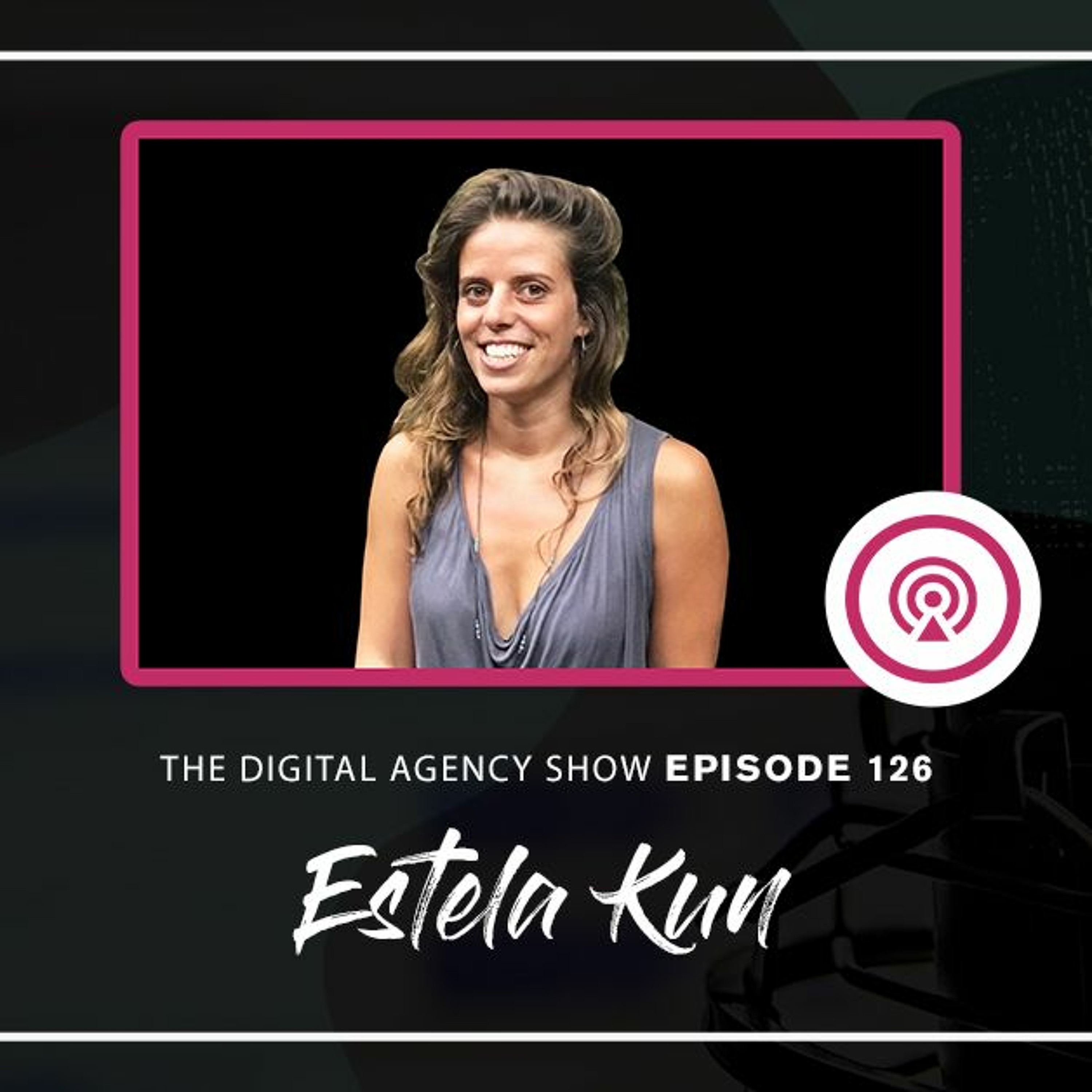 126: Building a brilliant team while living the digital nomad lifestyle with Estela Kun
