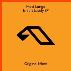 Matt Lange - Isn't It Lovely