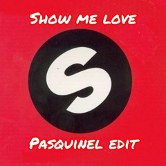 Pasquinel - Show Me (Edit)(4k celebration!)