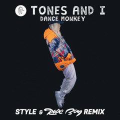 Tones And I - Dance Monkey (Style & Rude Boy Remix) [Preview]