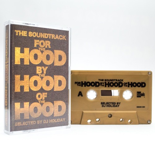 THE SOUNDTRACK FOR THE HOOD BY THE HOOD OF THE HOOD /DJ HOLIDAY(TEASER)