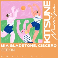 Mia Gladstone - GEEKIN' (feat. Ciscero)⎜Kitsuné Musique