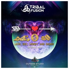 Tribal Fusion - Love, Sex, Money and Drugs (original mix)  ★ FREE DOWNLOAD ★