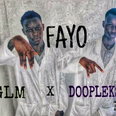 GLM ft Doopleks - Fayo