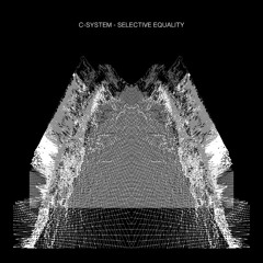 C-System - Selective Equality (Free Download)