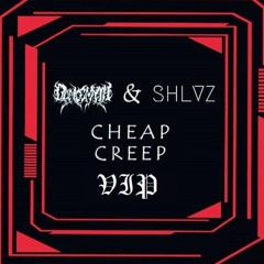 Cheap Creep (Dancemyth VIP) *FREE DL*