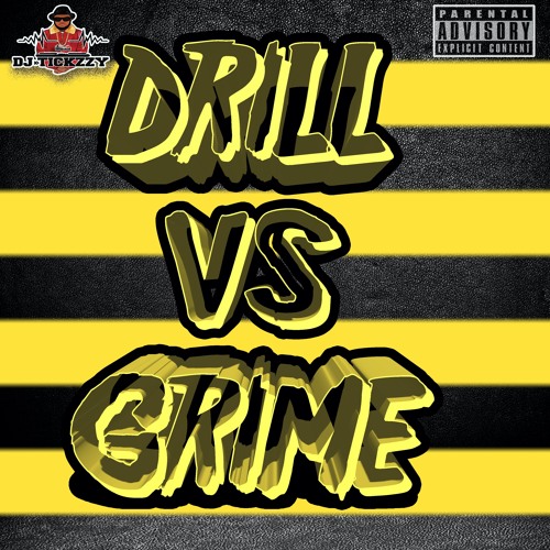 Stream DRILL VS GRIME MIX BY DJTICKZZY by DJ TICKZZY Listen online