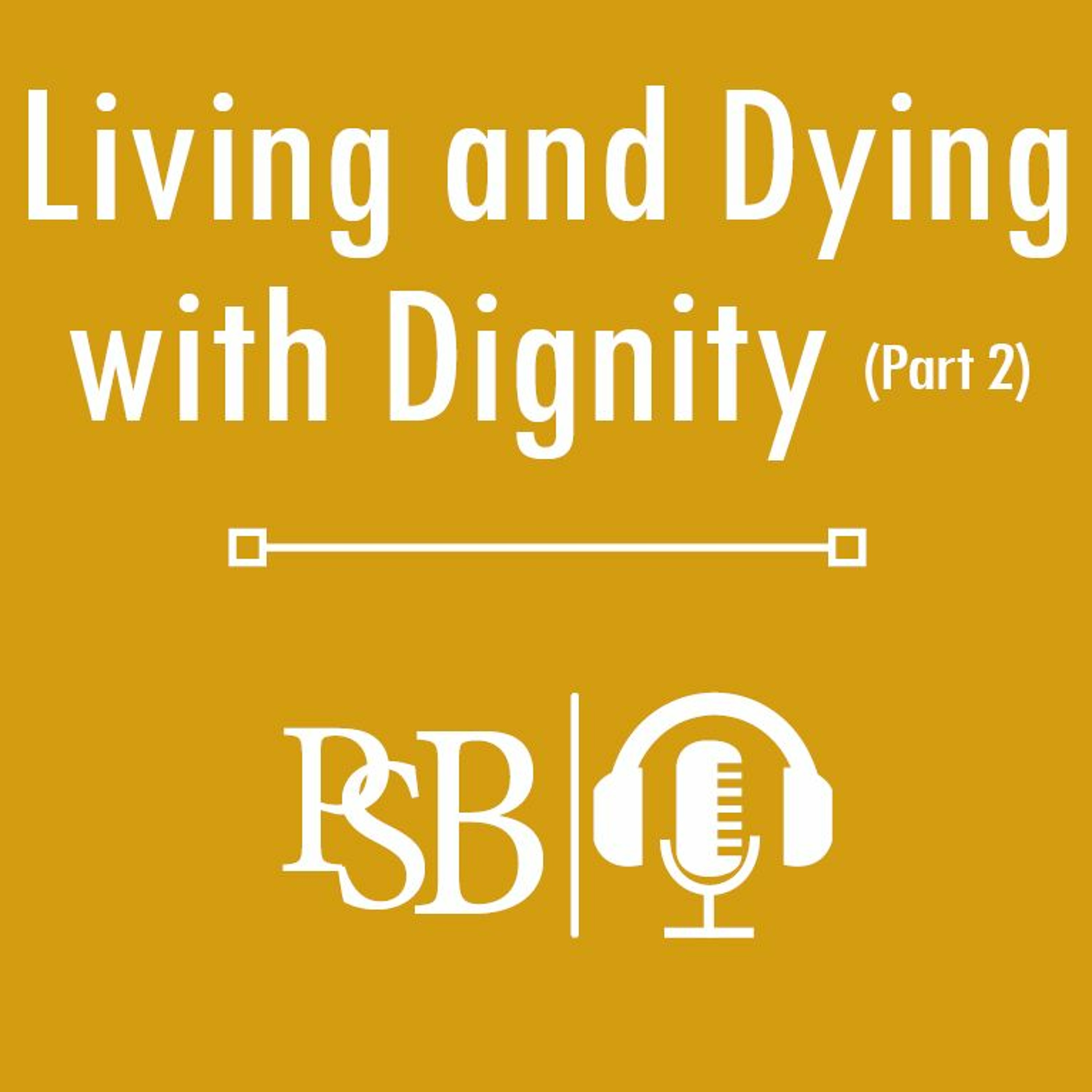 087 | Living And Dying With Dignity: Part 2 (with Greg Gay) episode artwork