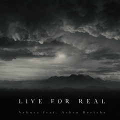 【SEVEN's CODE】Nakura feat. Arben Berisha - Live For Real