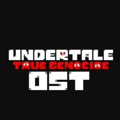 Undertale True Genocide OST: 001 - Tale of a Genocidal Maniac