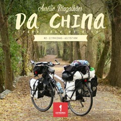 306 - Da China Para Casa By Bike #2 - 2.194 dias - 63.157 km