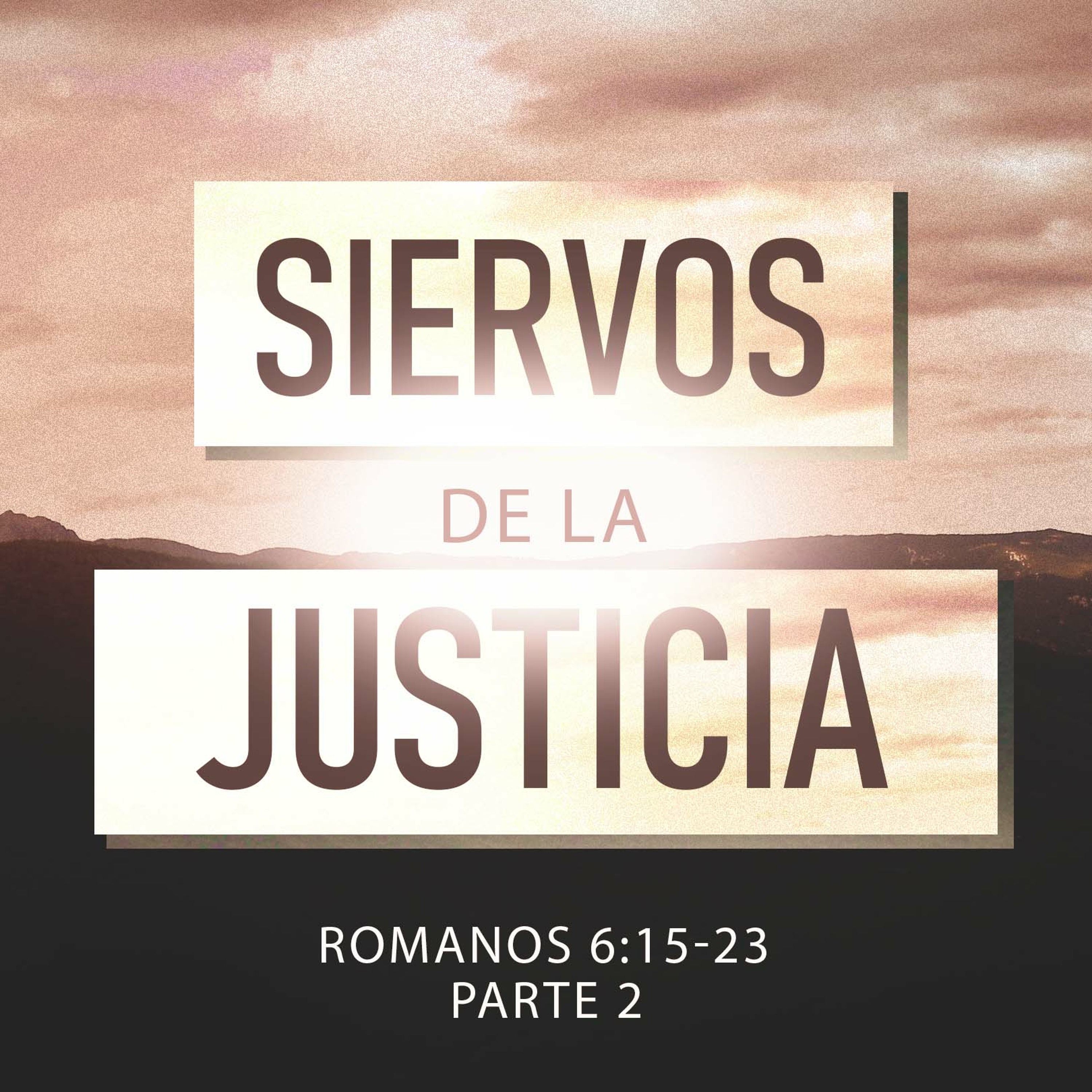 Siervos de la Justicia (Parte 2) episode artwork