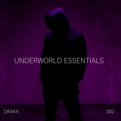 DRAKK - Underworld Essential Mix 002