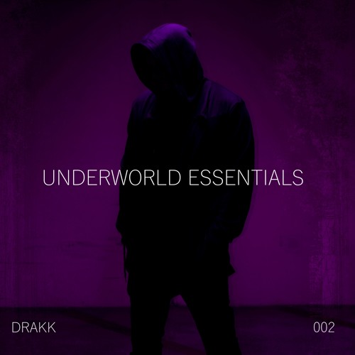 DRAKK - Underworld Essential Mix 002