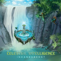 Celestial Intelligence - 1001 Reasons Remix ( Incandescent 2019 )