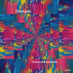 Octahound & SoulBunker - Changes
