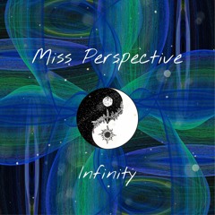 Infinity - Miss Perspective (DEBUT SINGLE) (Prod. Klaxy Beats)