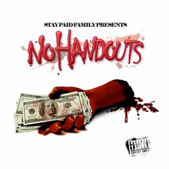 Youngin Stay Paid - No Handouts