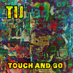 08. Touch And Go