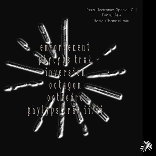Deep Electronics Special # 11 - Funky Jeff (Basic Channel mix)