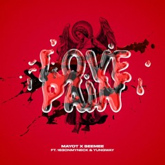 MAYOT x SEEMEE - Love Pain ft. 163ONMYNECK & YUNGWAY