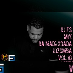 DJ FS MIX DA MADRUGADA KIZOMBA VOL 10.