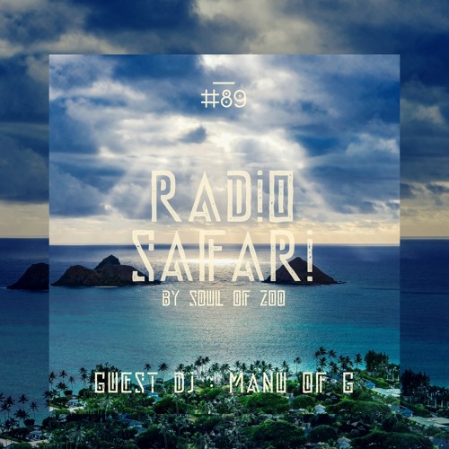 Radio Safari #89 (DJ Guest : Manu Of G)